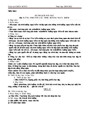 Giáo án GDCD 6 (Kết nối tri thức) - Bài 7: Ứng phó với các tình huống nguy hiểm - Năm học 2021-2022