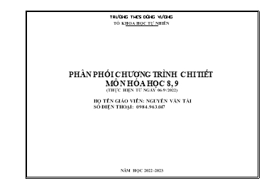 Phân phối chương trình chi tiết môn Hóa học Lớp 8+9 - Năm học 2022-2023 - Nguyễn Văn Tài