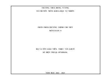 Phân phối chương trình chi tiết môn Toán 8 - Năm học 2022-2023 - Triệu Văn Khuê