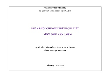 Phân phối chương trình chi tiết Ngữ văn 6 - Năm học 2023-2024 - Nguyễn Thị Mỹ Hạnh
