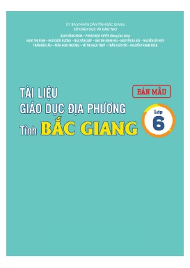 Tài liệu Giáo dục địa phương Tỉnh Bắc Giang Lớp 6